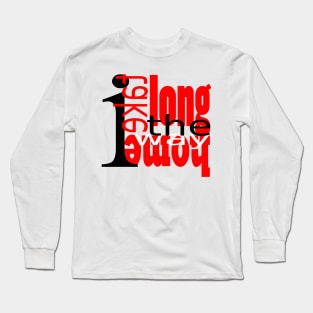 The long way home Long Sleeve T-Shirt